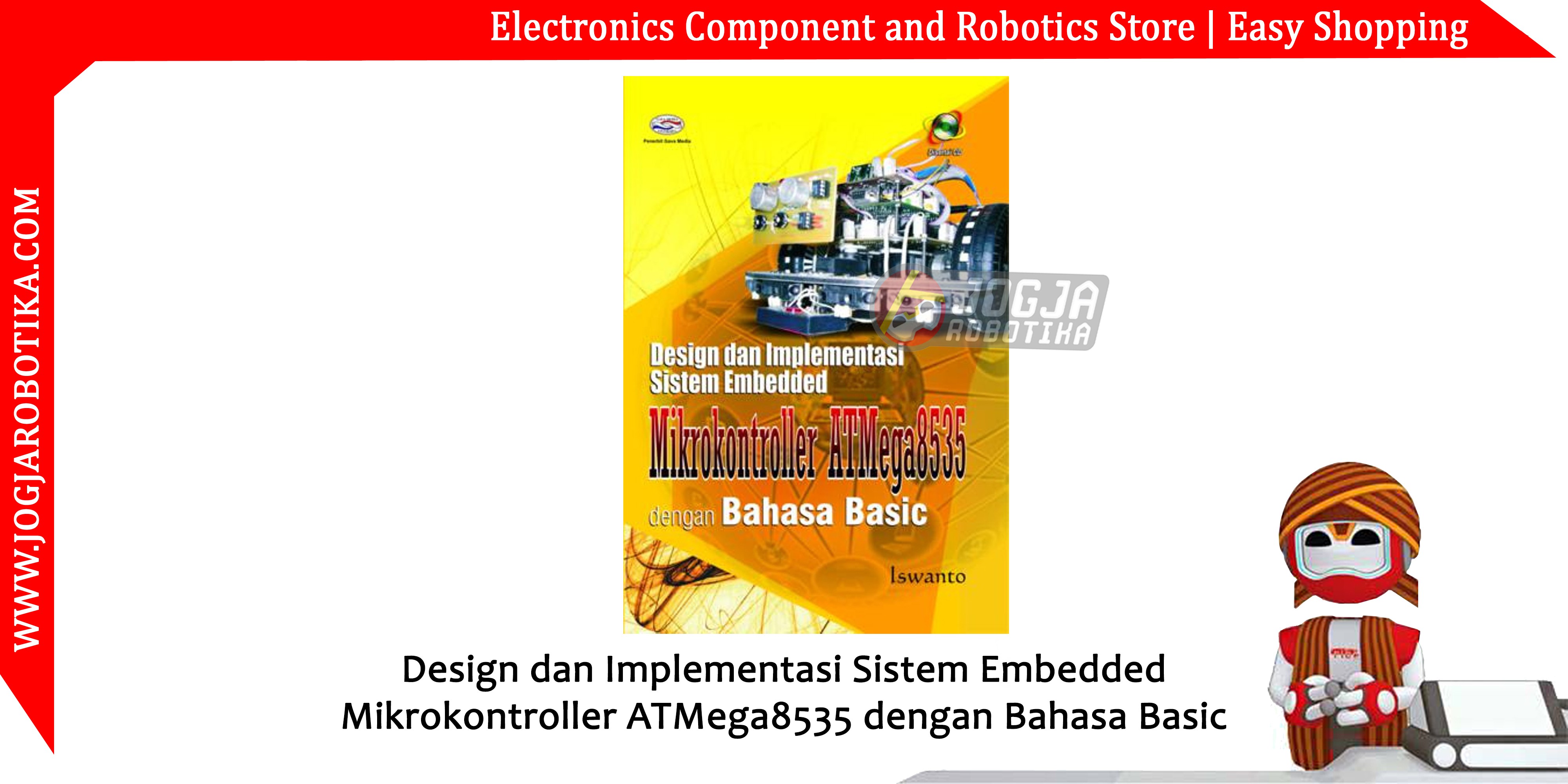 Design dan Implementasi Sistem Embedded Mikrokontroller ATMega8535 dengan Bahasa Basic