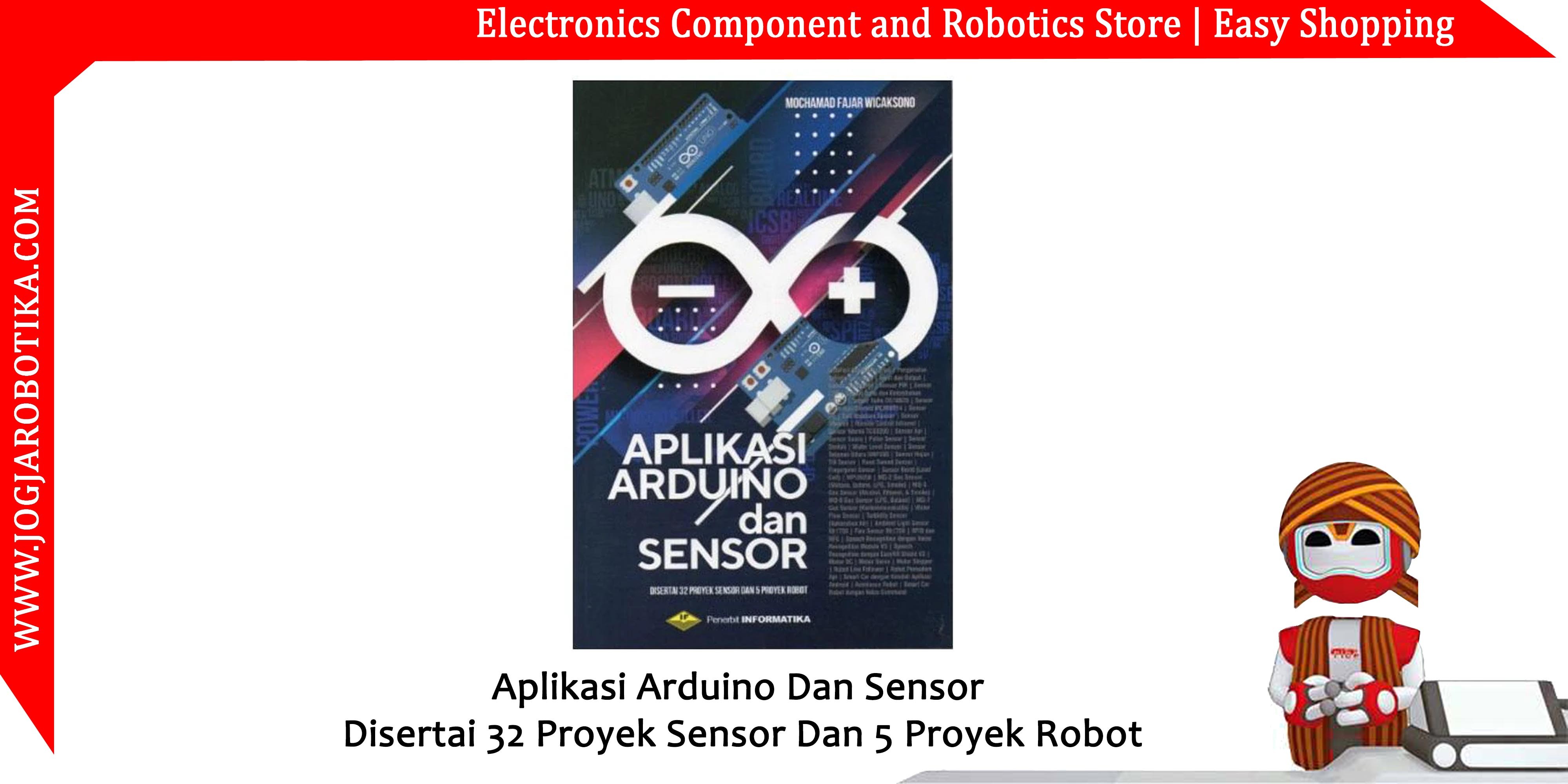 Aplikasi Arduino Dan Sensor Disertai 32 Proyek Sensor Dan 5 Proyek Robot