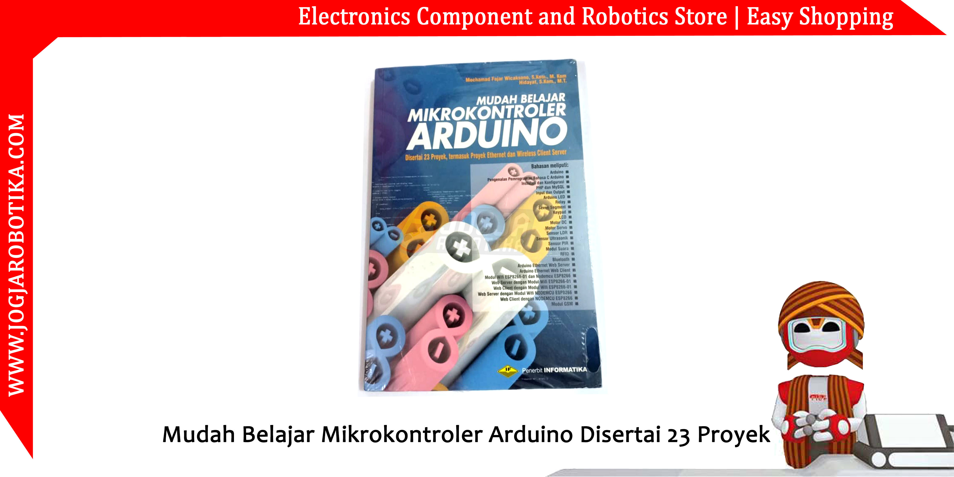 Mudah Belajar Mikrokontroler Arduino Disertai 23 Proyek, Termasuk Proyek Ethernet dan Wireless Client Server